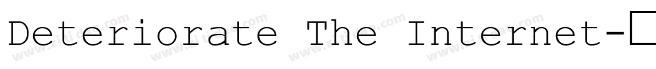 Deteriorate The Internet字体转换